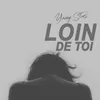 About Loin de toi Song