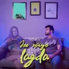 About Jee Naiyo Lagda Song