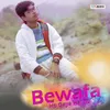 About Bewafa Ho Gaya Hai Tu Song