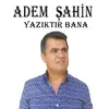 About Yazıktır Bana Song