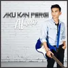 About Aku Kan Pergi Song