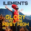 About Glory to the Most High Song