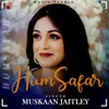 About Humsafar Song