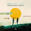 About About Love Transpose remix Song