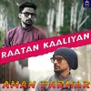 About Raatan Kaaliyan Song