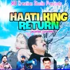 Haati King Return