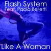 Like A Woman Flash System Original Radio Mix
