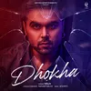 About Dhokha Song