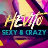 About Sexy & Crazy Song