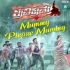 About Mummy Please Mummy From "Trivikrama" Song