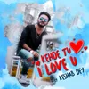 About Kehde Tu I Love U Song