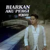 Biarkan Aku Pergi