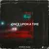 About Once Upon a Time Song