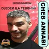 About Djedek Ila Tebghini Song