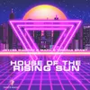 House of the Rising Sun Radio Edit