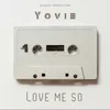 About Love Me So Song