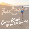 Come Back (If You Still Love Me) (Radio Edit)