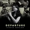 Departure (Studio Version)