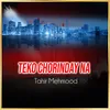 About Teko Chorinday Na Song