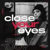 Close Your Eyes Edit