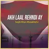 About Akh Laal Rehndi Ay Song