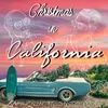 About Christmas in California Song