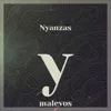 Nyanzas Y Malevos