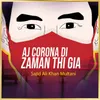 Aj Corona Di Zaman Thi Gia