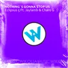 Nothing's Gonna Stop Us Remix