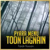 About Pyara Menu Toon Lagnain Song