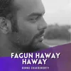 About Fagun Haway Haway Song