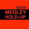 About Medley Hold-Up Song