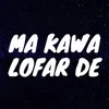 Ma Kawa Lofar De