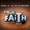 True Faith (Alex M. Original Edit)