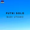 About Putri Solo Song