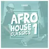 Afro House Classic, Vol. 1 DJ Mix by Zepherin Saint