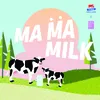 About Ma Ma Milk Song