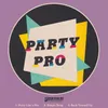 Party Like a Pro