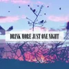 Just One Night Radio Vrs.