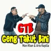 About GTB (Geng Takut Bini) Song