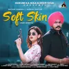 About Soft Skin Song
