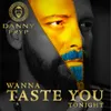 About Wanna Taste You Tonight Song