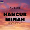 Hancur Minah Disco Reggae