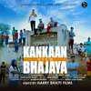 About Kankaan Vich Bhajaya Song