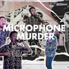About Microphone Murder Song