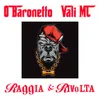 RAGGIA & RIVOLTA - O BARONETTO FT VAI MC