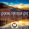 About Looking for your love Song