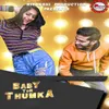 Baby Tor Thumka