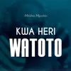 About Kwa Heri Watoto Song