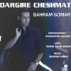 About Dargire Cheshmat Song